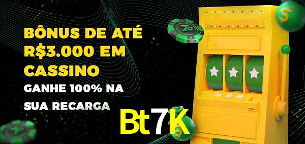 Bt7K melhor bônus de depósito